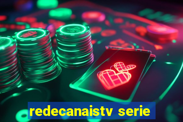 redecanaistv serie